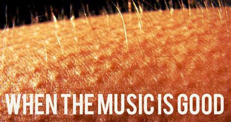 why do we get goosebumps from music